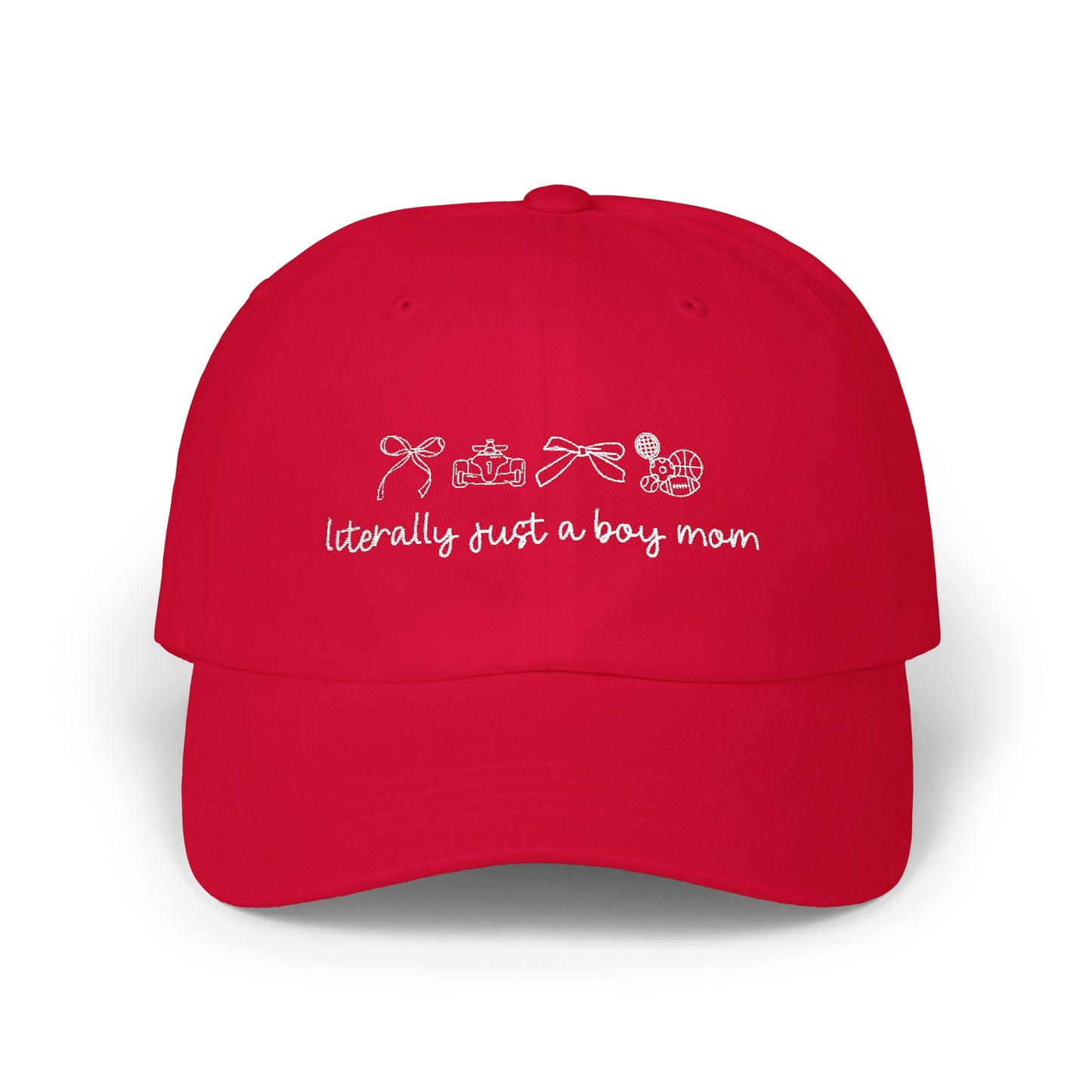 Literally Just a Boy Mom Embroidered Baseball Hat