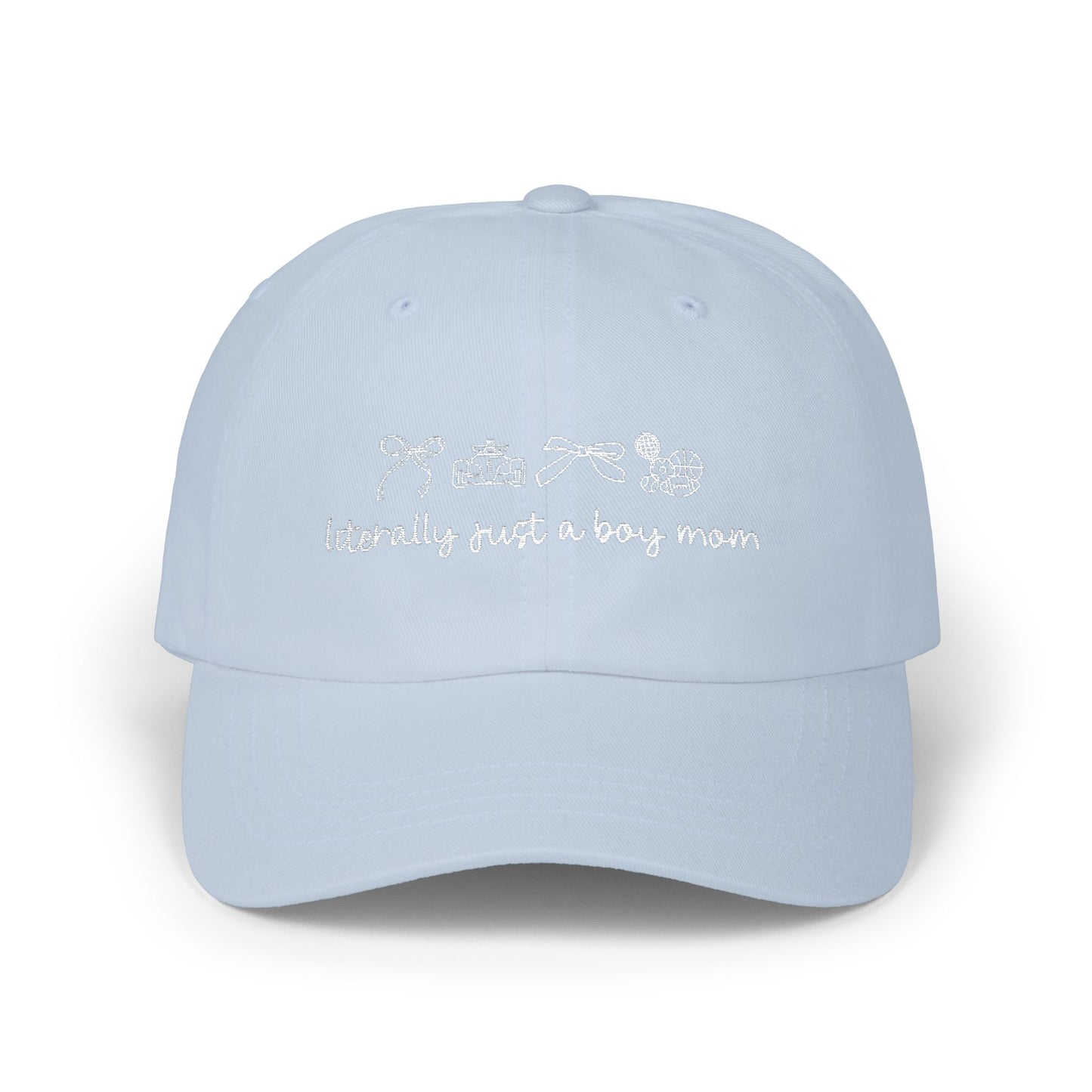 Literally Just a Boy Mom Embroidered Baseball Hat