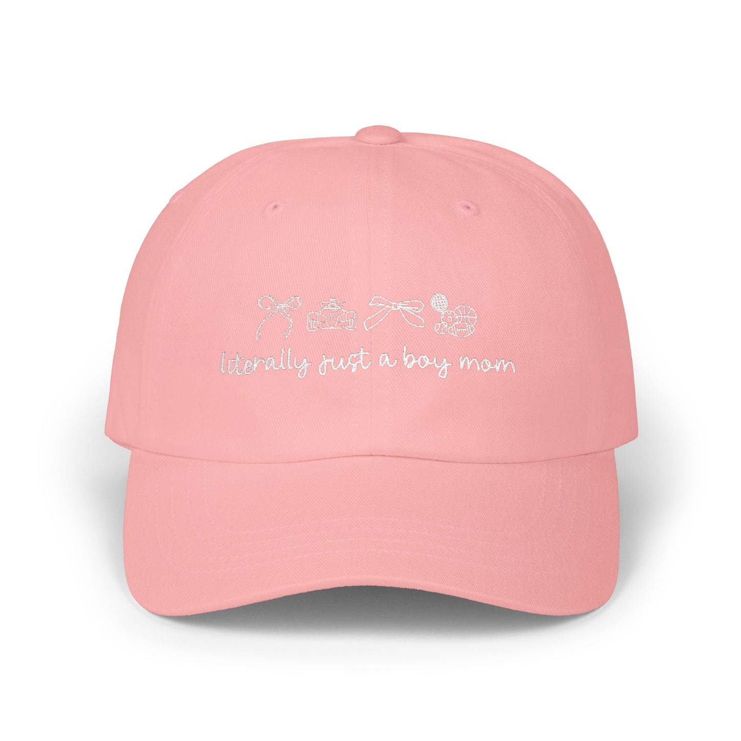 Literally Just a Boy Mom Embroidered Baseball Hat
