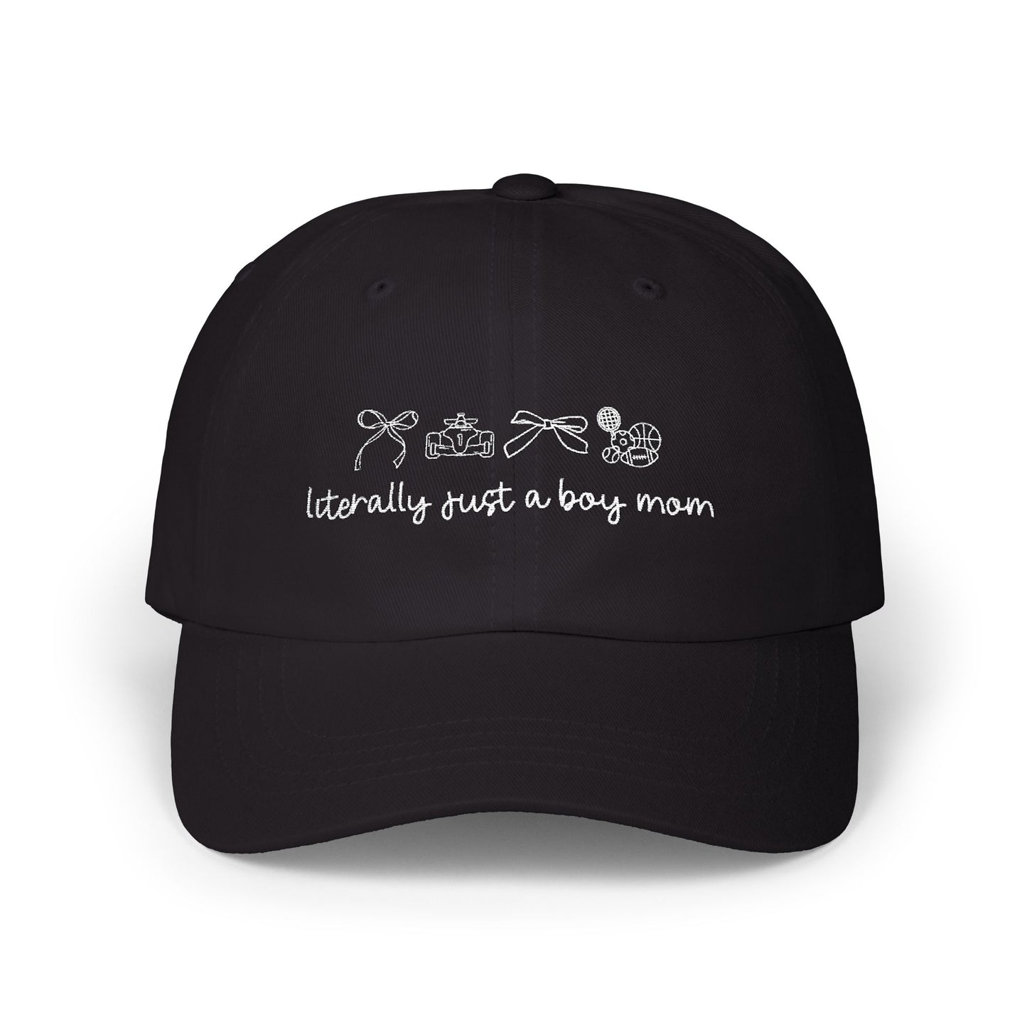 Literally Just a Boy Mom Embroidered Baseball Hat